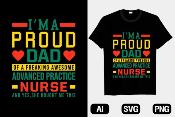 Proud Dad of an Advanced Practice Nurse T-Shirt