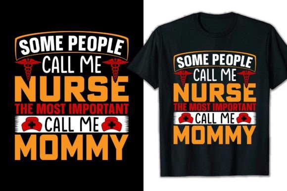 Some Call Me Nurse, the Most Important Call Me Mommy